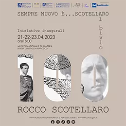 Museo Nazionale di Matera - iniziative inaugurali della mostra dedicata a Rocco Scotellaro